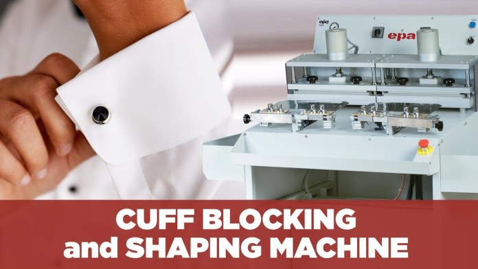 Cuff Shaping and Blocking Machine